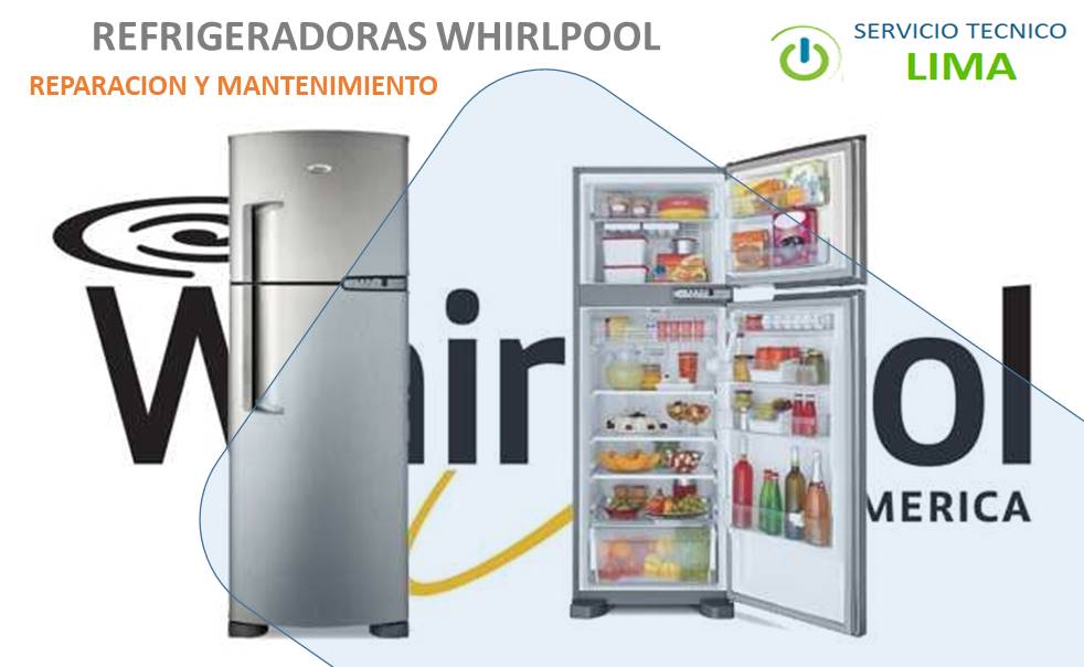 Reparación de Refrigeradoras Whirlpool en Lima